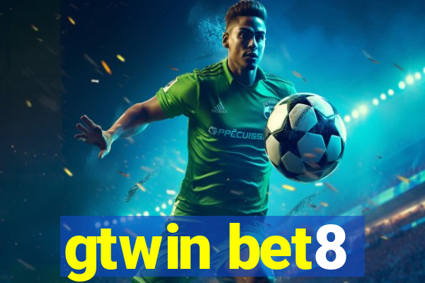 gtwin bet8